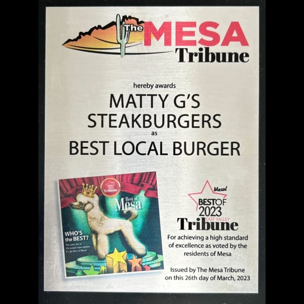 Matty G's Steakburgers award plaque from The Mesa Tribune for Best Local Burger 2023.